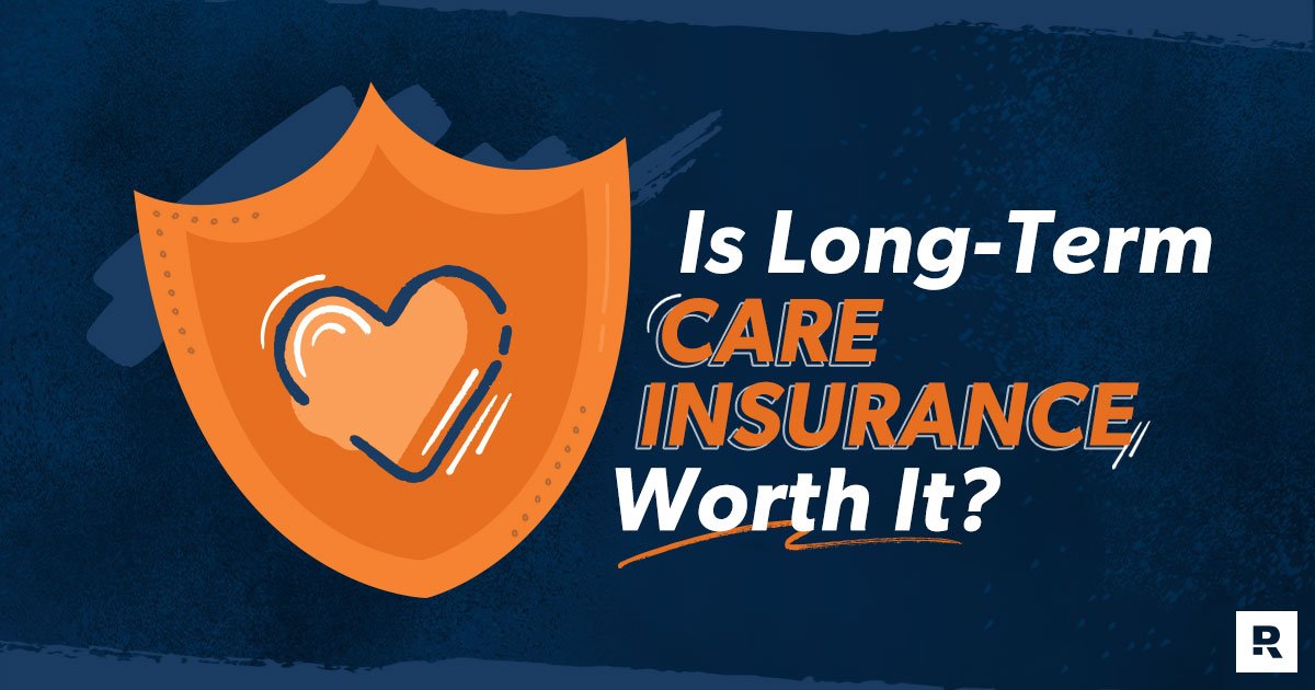 Is Long-Term Care Insurance Worth It for Your Retirement Plan?